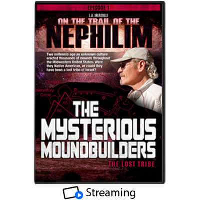 On The Trail of the Nephilim Ep 1: Mysterious Moundbuilders