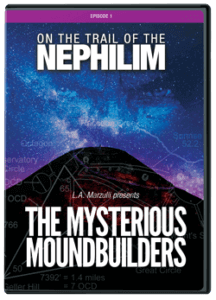 DVD - On The Trail of The Nephilim: Moundbuilders