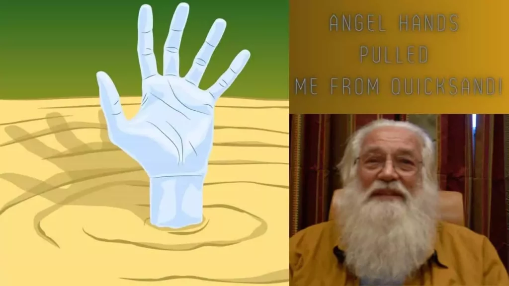 Angel hands saved me from quicksand!!