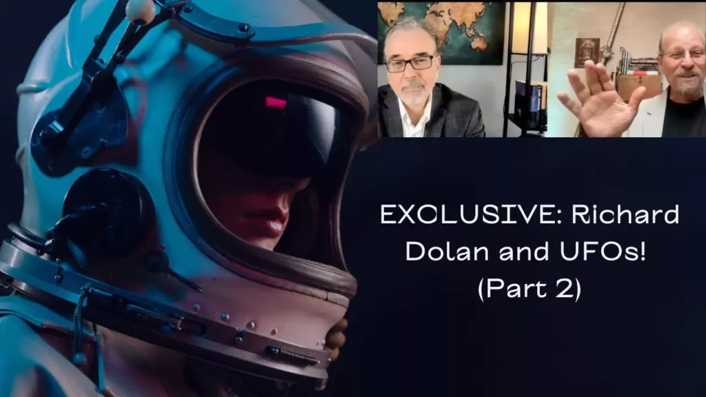 EXCLUSIVE: Richard Dolan and UFOs! (Part 2)