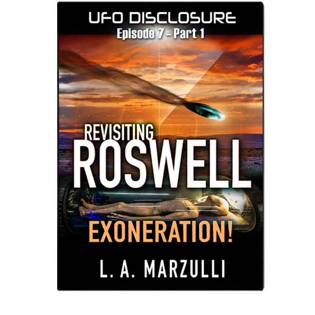 UFO Disclosure Roswell Part 1: Exoneration