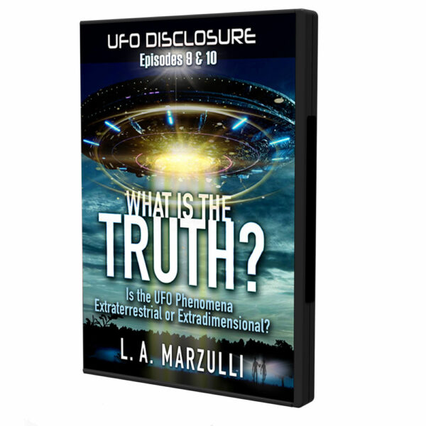 L.A. Marzulli UFO Disclosure 9 and 10 - What is the Truth