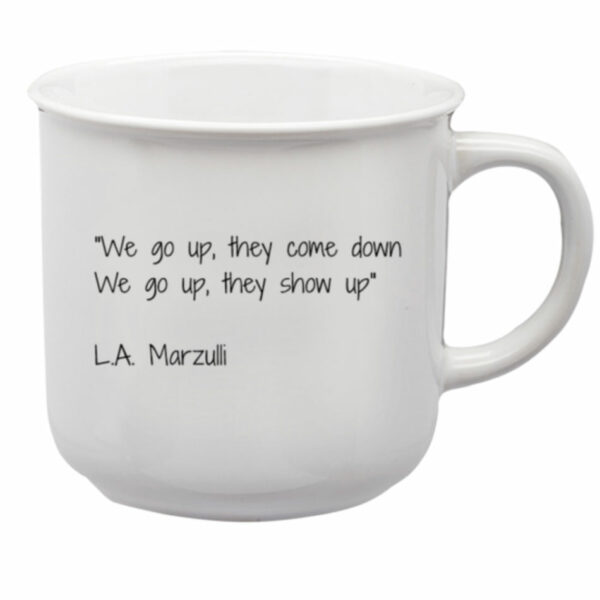 We Go Up, They Come Down. We Go Up, They Show Up Mug